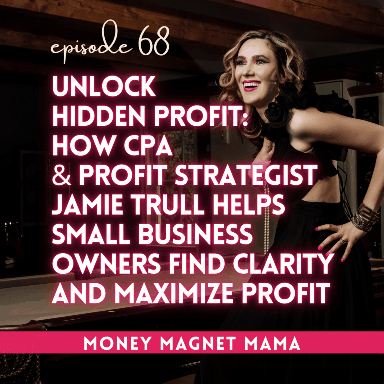 Unlock Hidden Profit: How CPA & Profit Strategist Jamie Trull Helps Small Business Owners Find Clarity and Maximize Profit