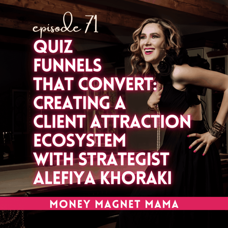 Quiz Funnels That Convert: How to Create a High-Converting Lead Generation & Client Attraction Ecosystem with Strategist Alefiya Khoraki