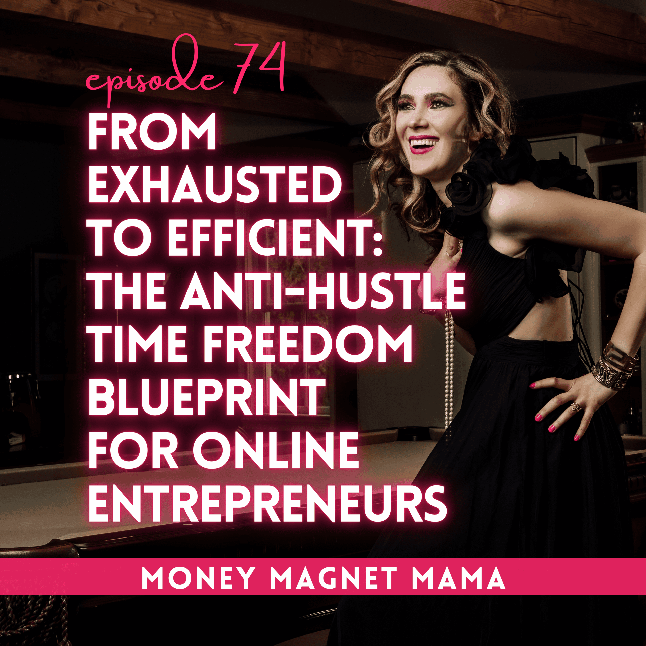 From Exhausted to Efficient: The Anti-Hustle Time Freedom Blueprint for Online Entrepreneurs