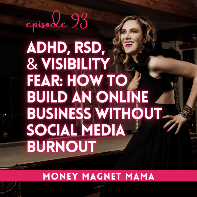 ADHD, Rejection Dysphoria, and Visibility Fear: How to Build an Online Business Without Social Media Burnout