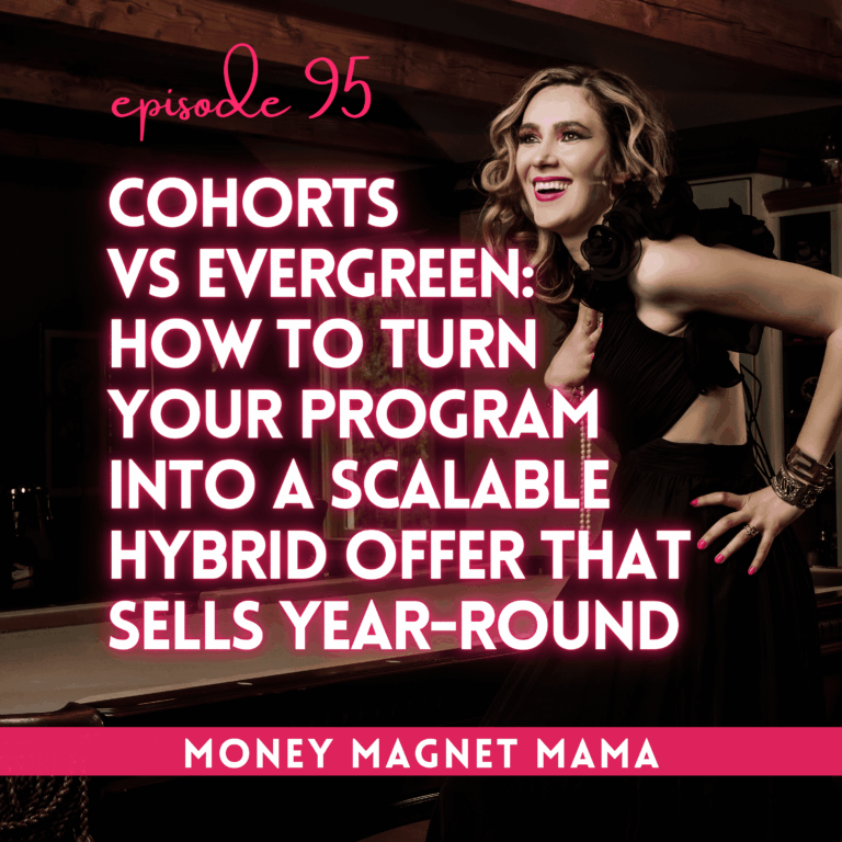 Cohorts vs Evergreen: How to Turn Your Online Course or Coaching Program into a Scalable Hybrid Offer That Sells Year-Round