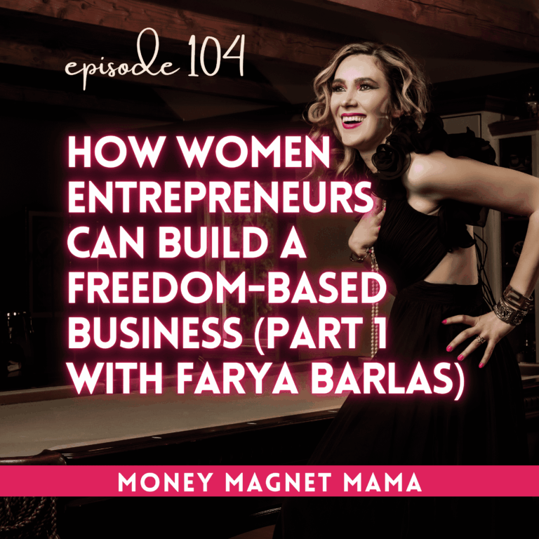 How Women Entrepreneurs Can Build a Freedom-Based Business (Part 1): Healing Self-Limiting Beliefs, Social Conditioning & the Witch Wound [with Farya Barlas]