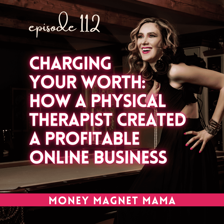 Charging Your Worth: How a Physical Therapist Created a Profitable Online Business